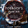 The Forager's Pantry: Cooking with Wild Edibles